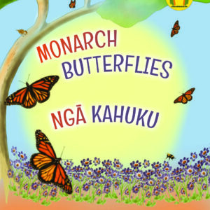 Monarch Butterflies – Ngā Kahuku